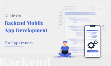 Guide on Backend Mobile App Development