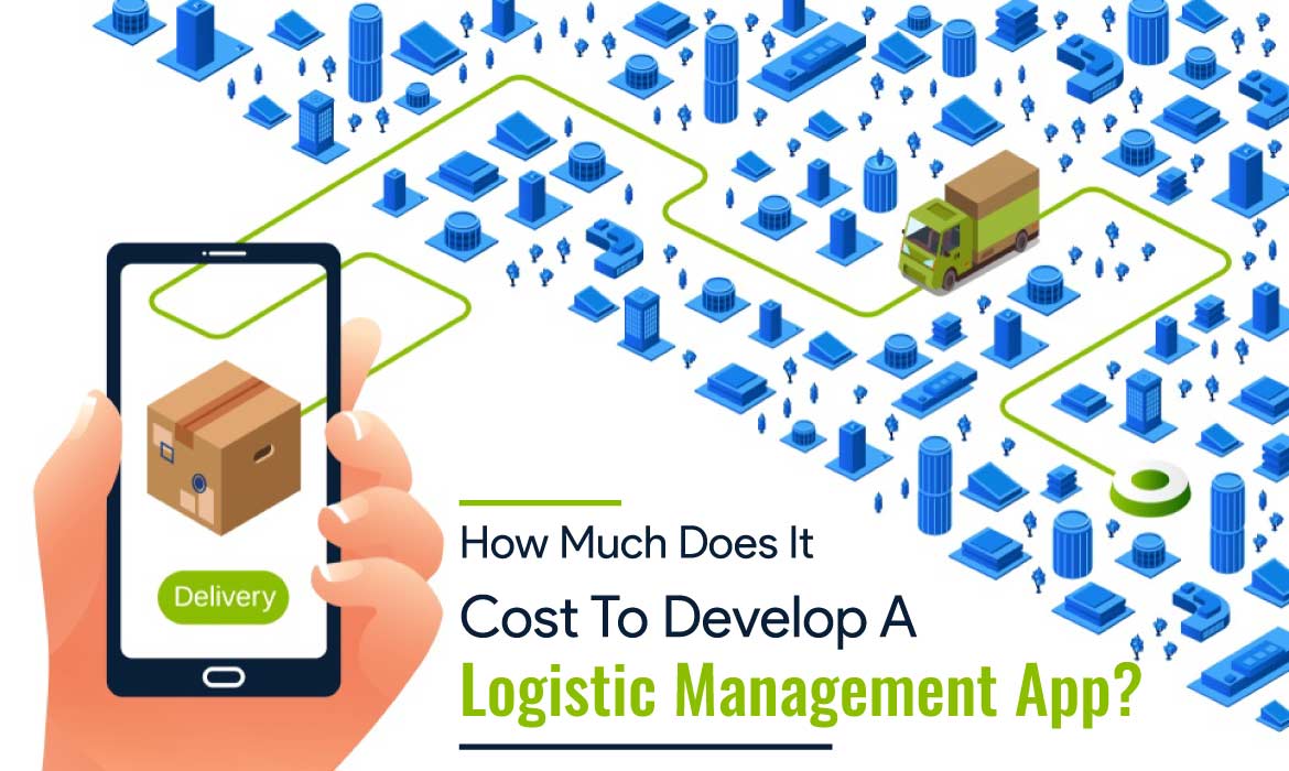 Cost to Develop a Logistics Management App