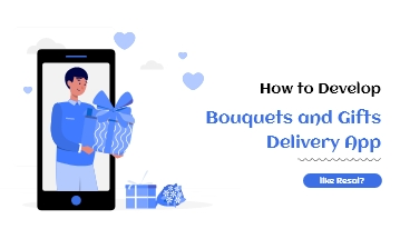 Develop Bouquets and Gifts Delivery App