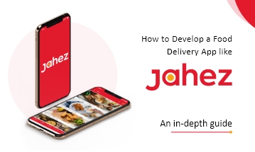 Develop Food Delivery app like Jahez