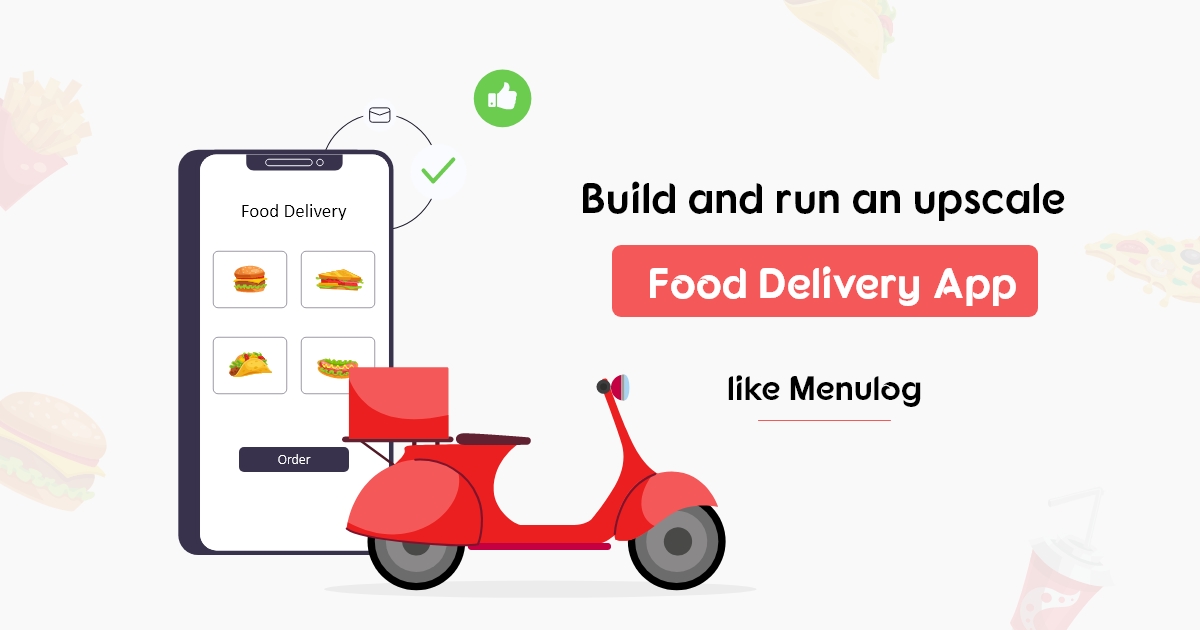 Develop a Food Delivery App like Menulog