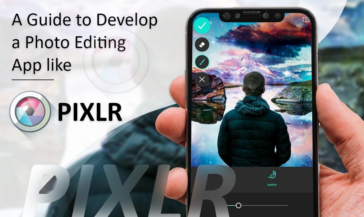 Develop a Photo-Editing App like Pixlr