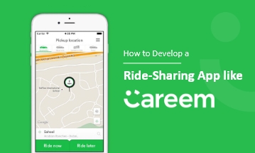 How to Develop a Ride-Sharing App like Careem?