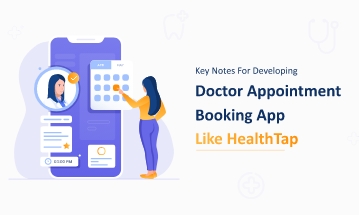 Develop Doctor Appointment Booking app like HealthTap