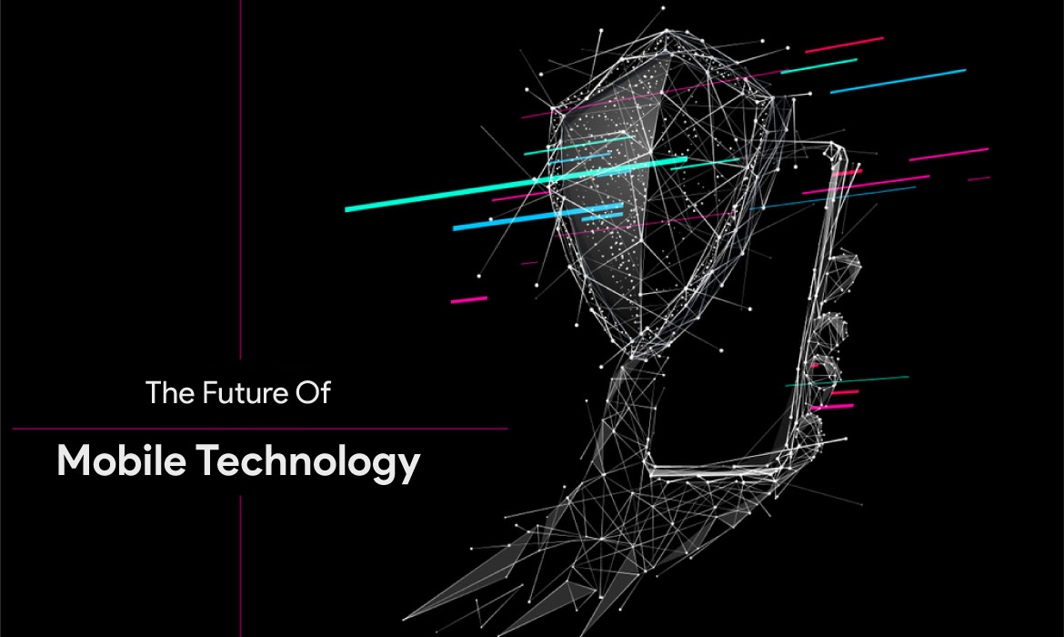 Future of Mobile Technology