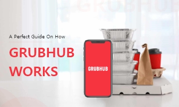 How does Grubhub Work?