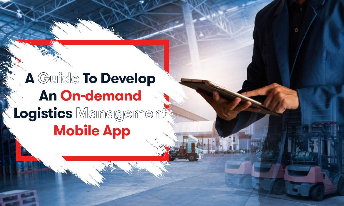 On-demand Logistics Management Mobile App