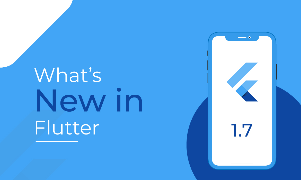 Release Notes Flutter 1.7